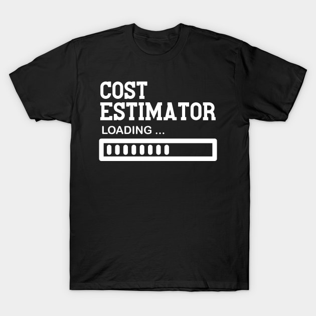 Funny Cost Estimator Job Lover Gift Idea T-Shirt by Monster Skizveuo
